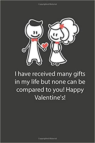 Valentines day gifts: I have received many gifts in my life but none can be compared to you: Notebook gift for wife -Valentine's Day Ideas For wife - Anniversary - Birthday