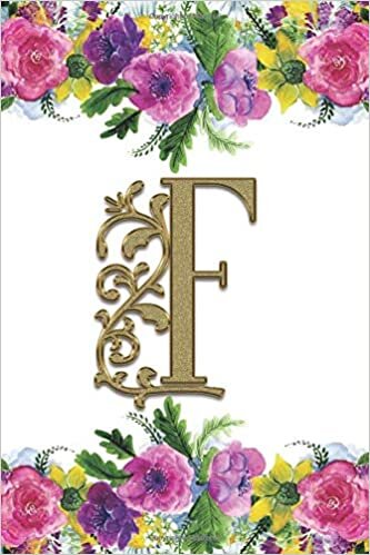okumak F: Monogram Initial F Journal Lined Personalized Diary Planner - Flower Border (Monogrammed Notebook - 6 x 9, 150 Pages - Floral, Band 6)