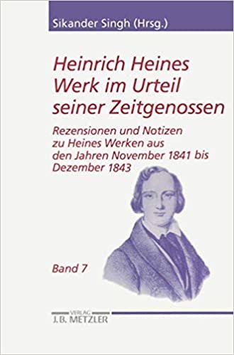 okumak Heinrich Heines Werk im Urteil seiner Zeitgenossen: Rezensionen und Notizen zu Heines Werken aus den Jahren November 1841 bis Dezember 1843 (Heine Studien)