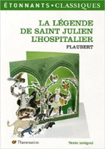 okumak La legende de Saint Julien l&#39;Hospitalier (Étonnants classiques (111))