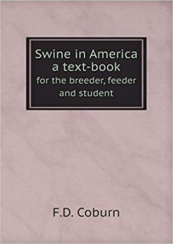 okumak Swine in America a Text-Book for the Breeder, Feeder and Student