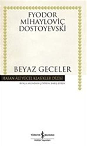 okumak Beyaz Geceler (Ciltli) Hasan Ali Yücel Klasikler: Hasan Ali Yücel Klasikler Dizisi