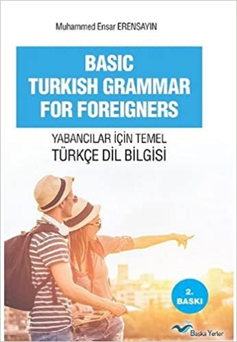 okumak Yabancılar İçin Temel Türkçe Dil Bilgisi: Basic Turkish Grammar For Foreigners