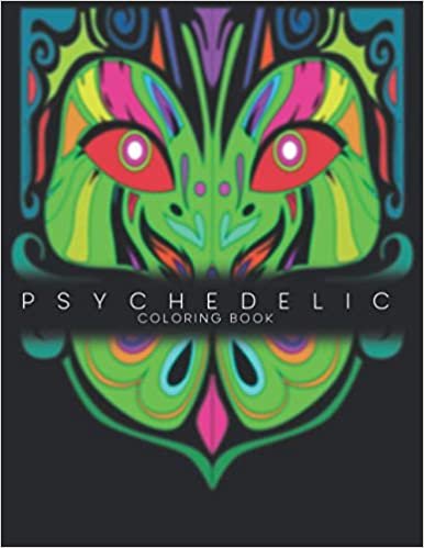 okumak Psychedelic Coloring Book: Antistress And Relieving Stoner Trippy High Vision Large Pictures