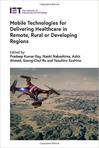 okumak Mobile Technologies for Delivering Healthcare in Remote, Rural or Developing Regions (Healthcare Technologies)
