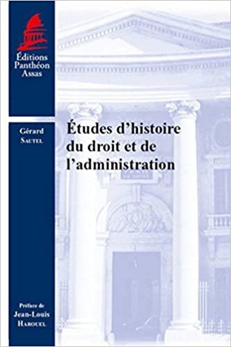 okumak Études d&#39;histoire du droit et de l&#39;administration