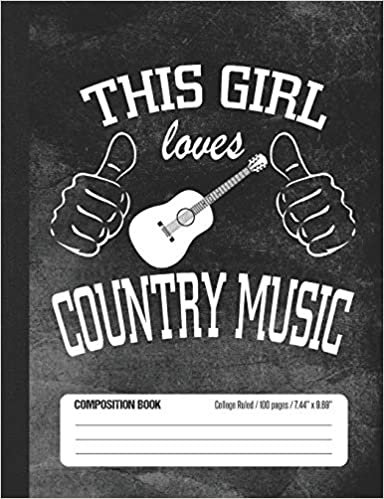 okumak This Girl Loves Country Music Composition Book: Student College Ruled Notebook