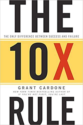 okumak The 10X Rule: The Only Difference Between Success and Failure