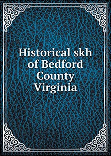 okumak Historical skh of Bedford County Virginia