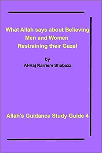 What Allah says about Believing men and women restraining their gaze!