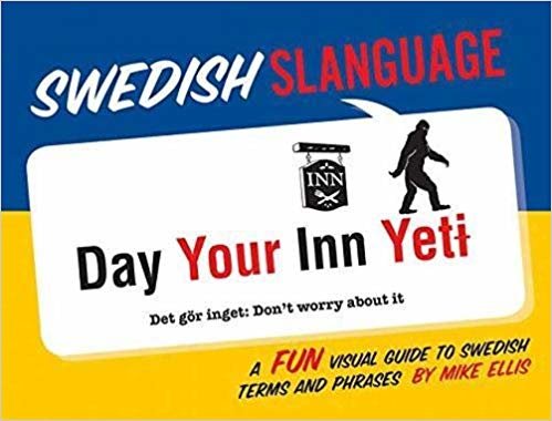 okumak Swedish Slanguage : A Fun Visual Guide to Swedish Terms and Phrases