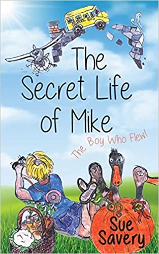 okumak The Secret Life of Mike: The Boy Who Flew (The Mike Time Series)