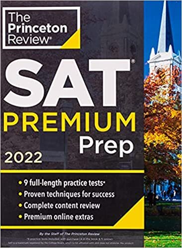 okumak Princeton Review SAT Premium Prep, 2022: 9 Practice Tests + Review &amp; Techniques + Online Tools (2021) (College Test Preparation)