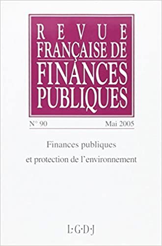 okumak REVUE FRANÇAISE DE FINANCES PUBLIQUES N 90 - 2005: FINANCES PUBLIQUES ET PROTECTION DE L&#39;ENVIRONNEMENT (RFFP)