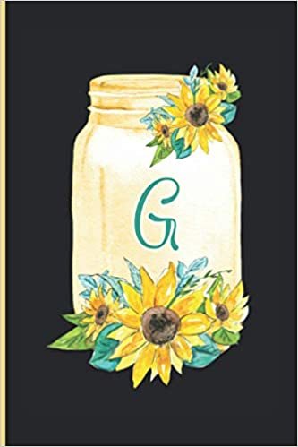 okumak G: Cute Watercolor Sunflower Journal for Women, Monogram Initial Capital Letter G, Personalized Mason Jar Lined Writing Diary
