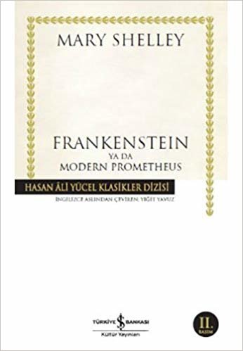 okumak Frankenstein ya da Modern Prometheus: Hasan Ali Yücel Klasikler Dizisi