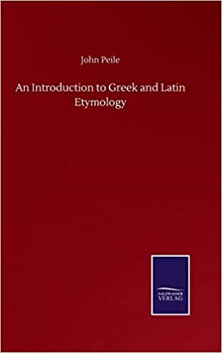 okumak An Introduction to Greek and Latin Etymology