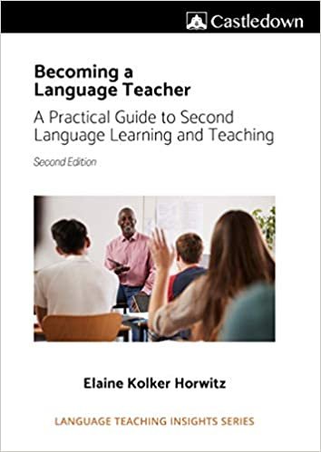 okumak Becoming a Language Teacher: A Practical Guide to Second Language Learning and Teaching (2nd Edition)