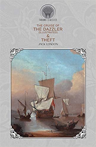 okumak The Cruise of the Dazzler (Illustrated) &amp; Theft (Throne Classics)
