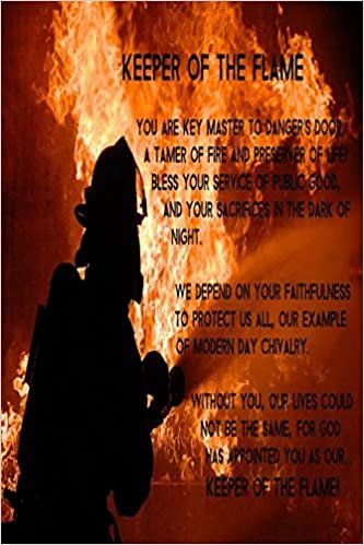 okumak Keeper Of The Flame Firefighter Prayer Journal: 6x9 Fireman Notebook With 120 Guided A.C.T.S. Pages, Firefighter&#39;s Workbook For Praying, Christian ... For Men And Women To Show Your Appreciation