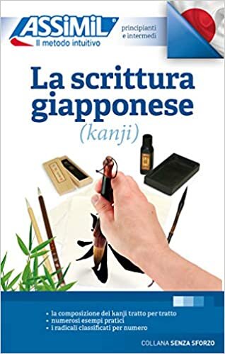 okumak La Scrittura Giapponese (kanji) (Book Only): Apprentissage de l&#39;écriture japonaise pour Italiens