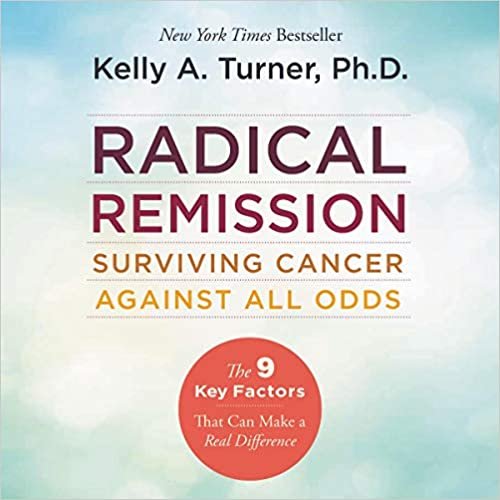 okumak Radical Remission: Surviving Cancer Against All Odds