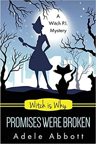 okumak Witch Is Why Promises Were Broken (A Witch P.I. Mystery, Band 23): Volume 23