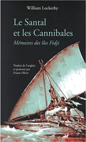 okumak Le Santal et les Cannibales - Mémoires des îles Fidji (FAMAGOUSTE)