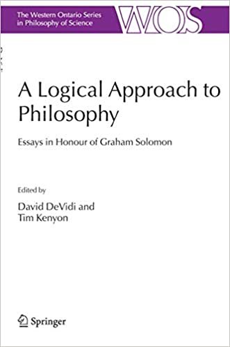 okumak A Logical Approach to Philosophy: Essays in Honour of Graham Solomon (The Western Ontario Series in Philosophy of Science, Band 69)