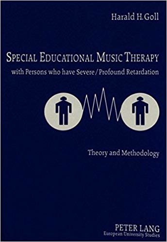 okumak Special Educational Music Therapy with Persons Who Have Severe/Profound Retardation : Theory and Methodology