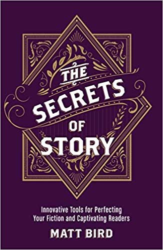 okumak The Secrets of Story : Innovative Tools for Perfecting Your Fiction and Captivating Readers