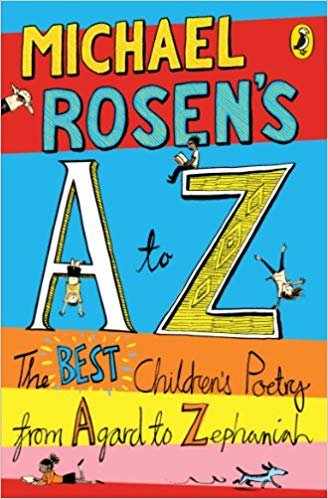 okumak Michael Rosens A-Z: The best childrens poetry from Agard to Zephaniah