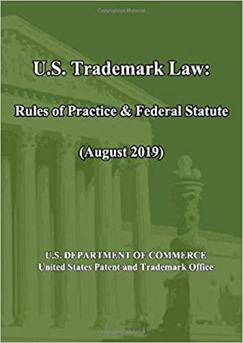 okumak U.S. Trademark Law: Rules of Practice &amp; Federal Statute (August 2019)