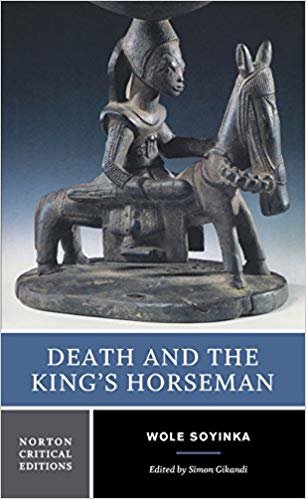 okumak Death and the King s Horseman (Norton Critical Editions)