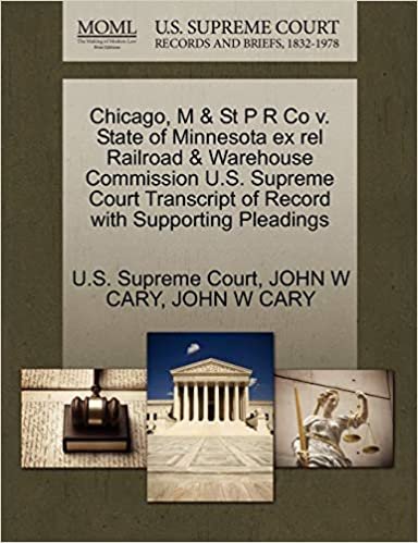 okumak Chicago, M &amp; St P R Co v. State of Minnesota ex rel Railroad &amp; Warehouse Commission U.S. Supreme Court Transcript of Record with Supporting Pleadings