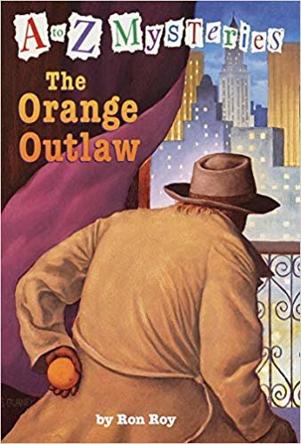 okumak A-Z Mysteries: The Orange Outlaw (A to Z Mysteries)