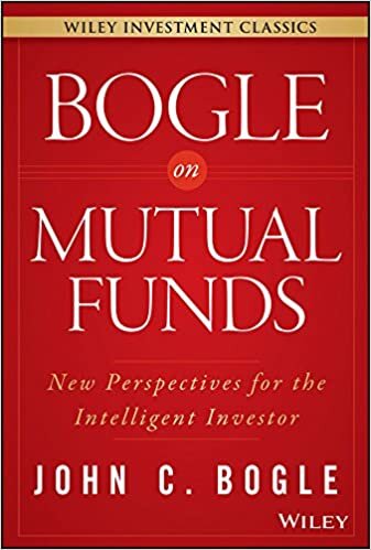 okumak Bogle On Mutual Funds: New Perspectives For The Intelligent Investor (Wiley Investment Classics)