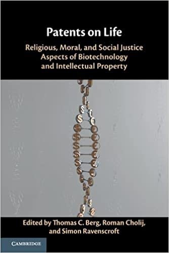 Patents on Life: Religious, Moral, and Social Justice Aspects of Biotechnology and Intellectual Property