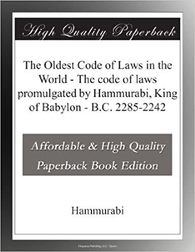 okumak The Oldest Code of Laws in the World - The code of laws promulgated by Hammurabi, King of Babylon - B.C. 2285-2242
