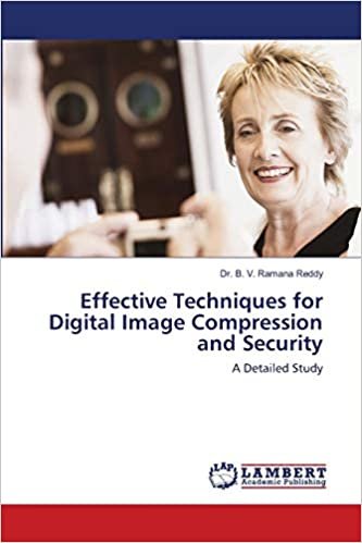 okumak Effective Techniques for Digital Image Compression and Security: A Detailed Study