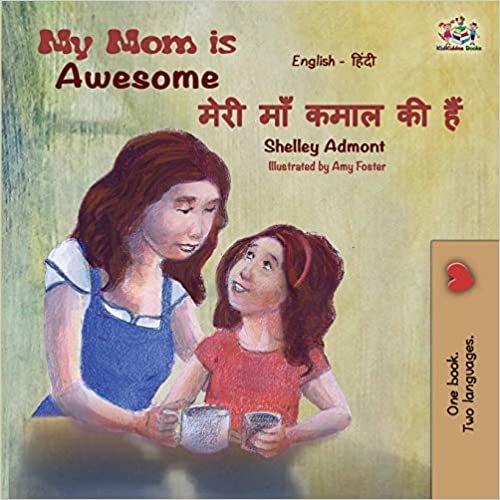 okumak My Mom is Awesome (English Hindi Bilingual Book) (English Hindi Bilingual Collection)