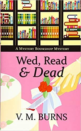 okumak Wed, Read &amp; Dead (Wheeler Large Print Cozy Mystery: Mystery Bookshop Mystery)