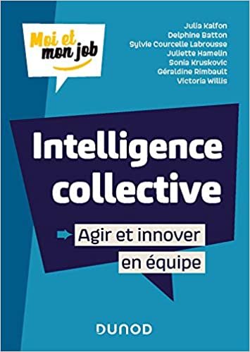 okumak Intelligence collective : Agir et innover en équipe (Moi et mon job)
