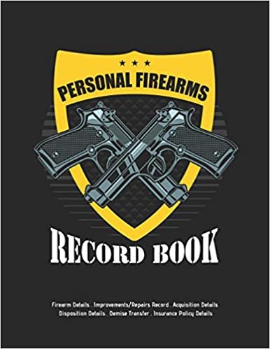 okumak Personal Firearms Record Book: V.10 Perfect Firearms Acquisition and Disposition Record | Improvements/Repairs, Insurance  Record | Large Size 8.5”x11” (Gun Lovers Gifts for Men) (Gun Log Book)
