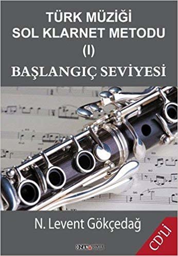 okumak Türk Müziği Sol Klarnet Metodu 1: Başlangıç Seviyesi