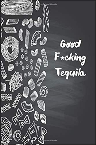 okumak Good F*cking Tequila: Funny Daily Food Diary / Daily Food Journal Gift, 120 Pages, 6x9, Keto Diet Journal, Matte Finish