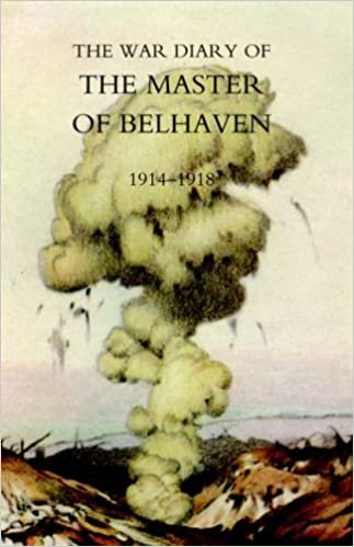 okumak War Diary of the Master of Belhaven 1914-1918