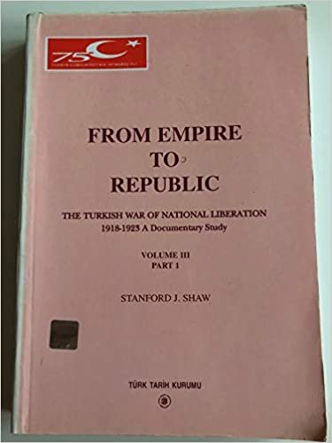 okumak From Empire To Republic Volume 3 Part:1 / The Turkish War of National Liberation 1918-1923 A Documentary Study