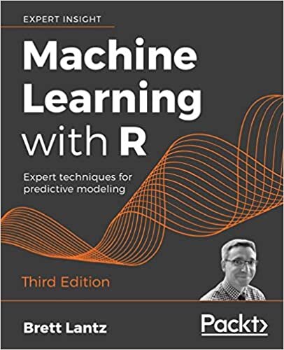 okumak Machine Learning with R: Expert techniques for predictive modeling, 3rd Edition