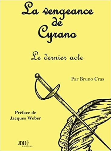 okumak La vengeance de Cyrano: Le dernier acte (JDH EDITIONS)